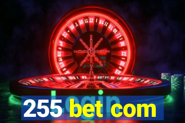 255 bet com
